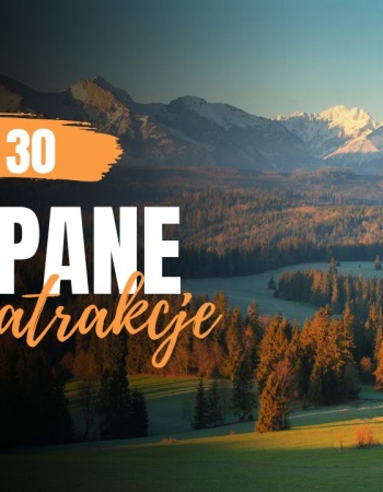 Atrakcje w Zakopanem, ciekawe miejsca i atrakcje dla dzieci. Co warto zobaczyć w Zakopanem? Zakopane atrakcje 2025