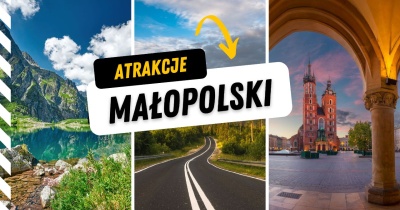Atrakcje w Małopolsce - gdzie warto wybrać się w województwie małopolskim?