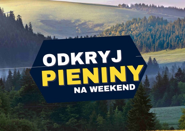 Co warto zobaczyć w Pieninach? Weekend w Pieninach urozmaicony o najpiękniejsze szlaki