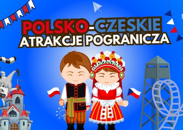 Polsko-czeskie pogranicze - poznaj atrakcje turystyczne