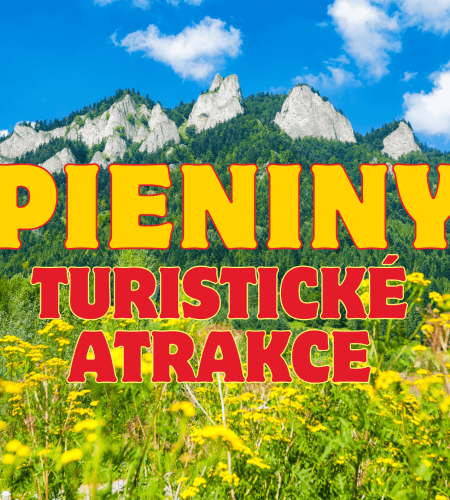 Pieniny - turistické atrakce. Co stojí za to vidět v Pieninách?