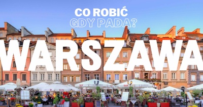 Co robić w Warszawie w deszczowy dzień? Najlepsze atrakcje w stolicy, gdy pada deszcz
