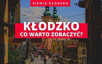 Kłodzko - Co Warto Zobaczyć? Atrakcje turystyczne