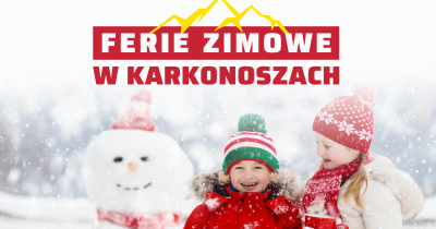 Ferie zimowe w Karkonoszach - co robić? Atrakcje dla dzieci
