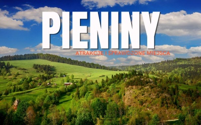 Pieniny - atrakcje turystyczne. Co warto zobaczyć w Pieninach? 