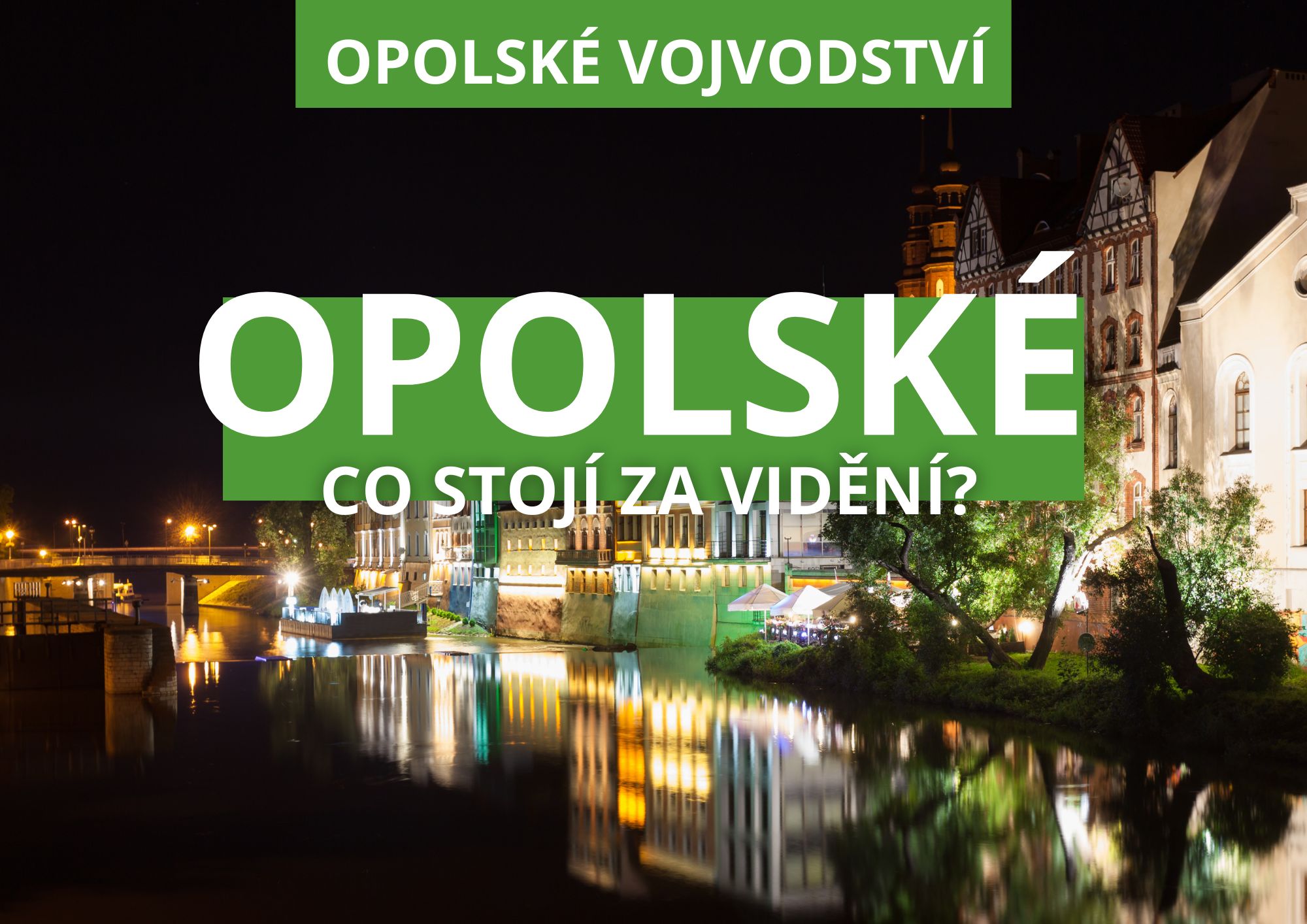 Opolské vojvodství – co stojí za vidění?