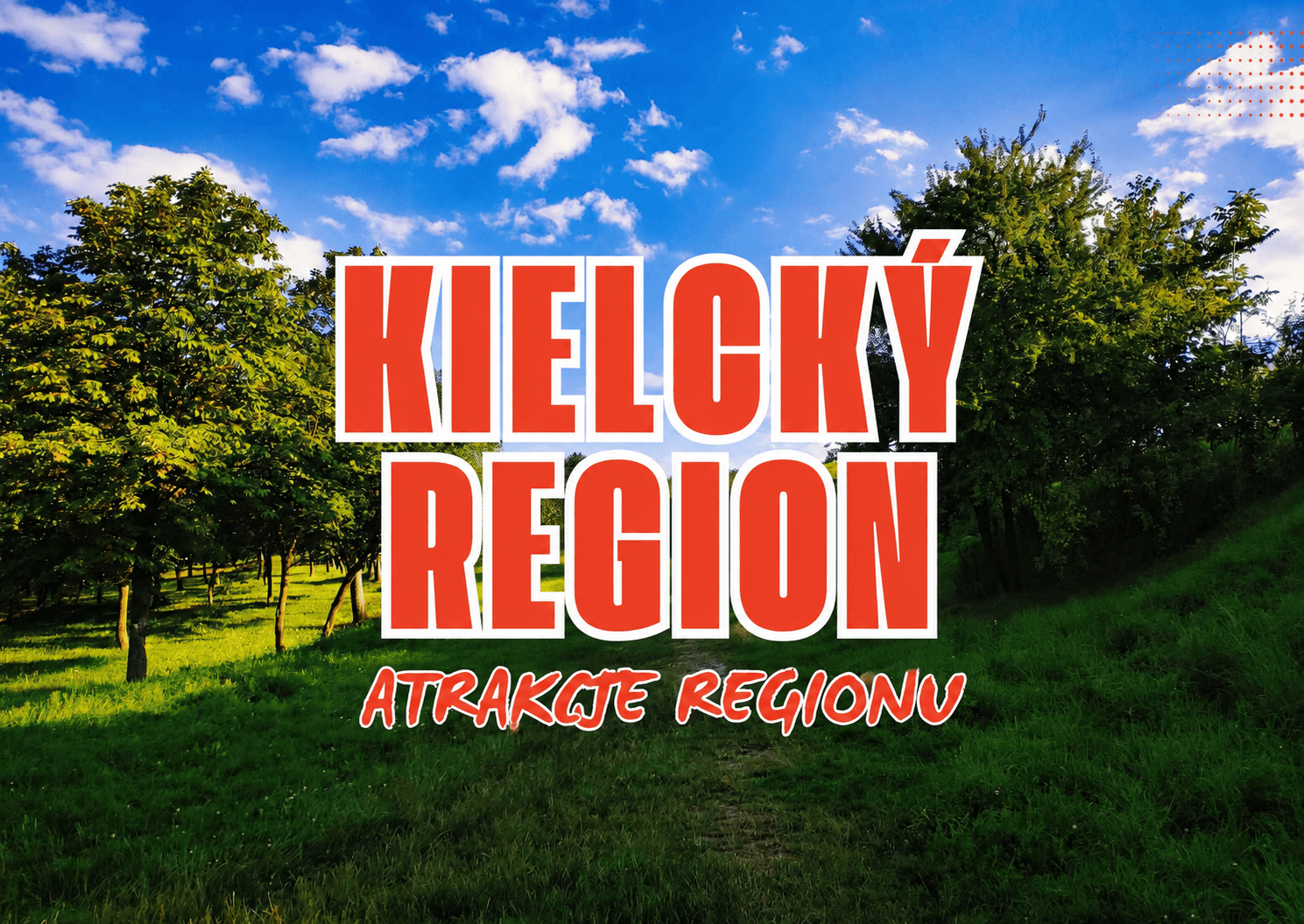 Kielcký region - kraj historie, přírody a nevšedních atrakcí
