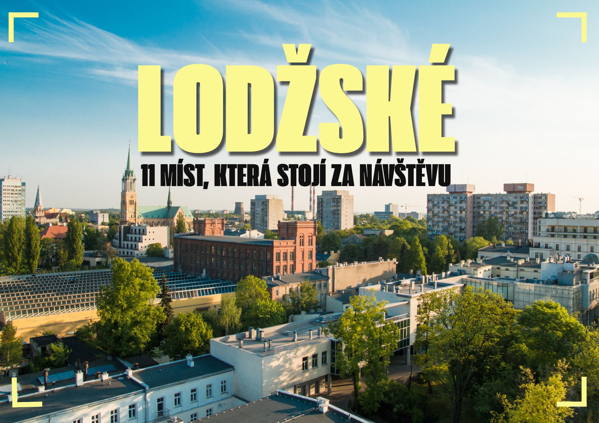 11 míst, která stojí za vidění v Lodžském vojvodství