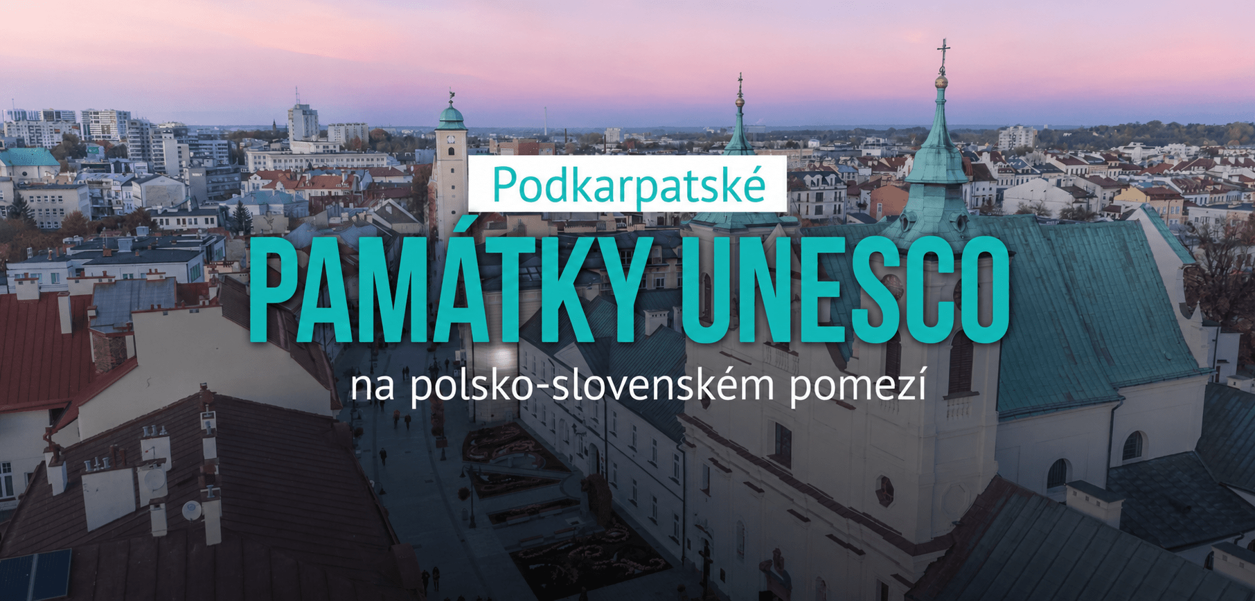 Památky UNESCO v Podkarpatském