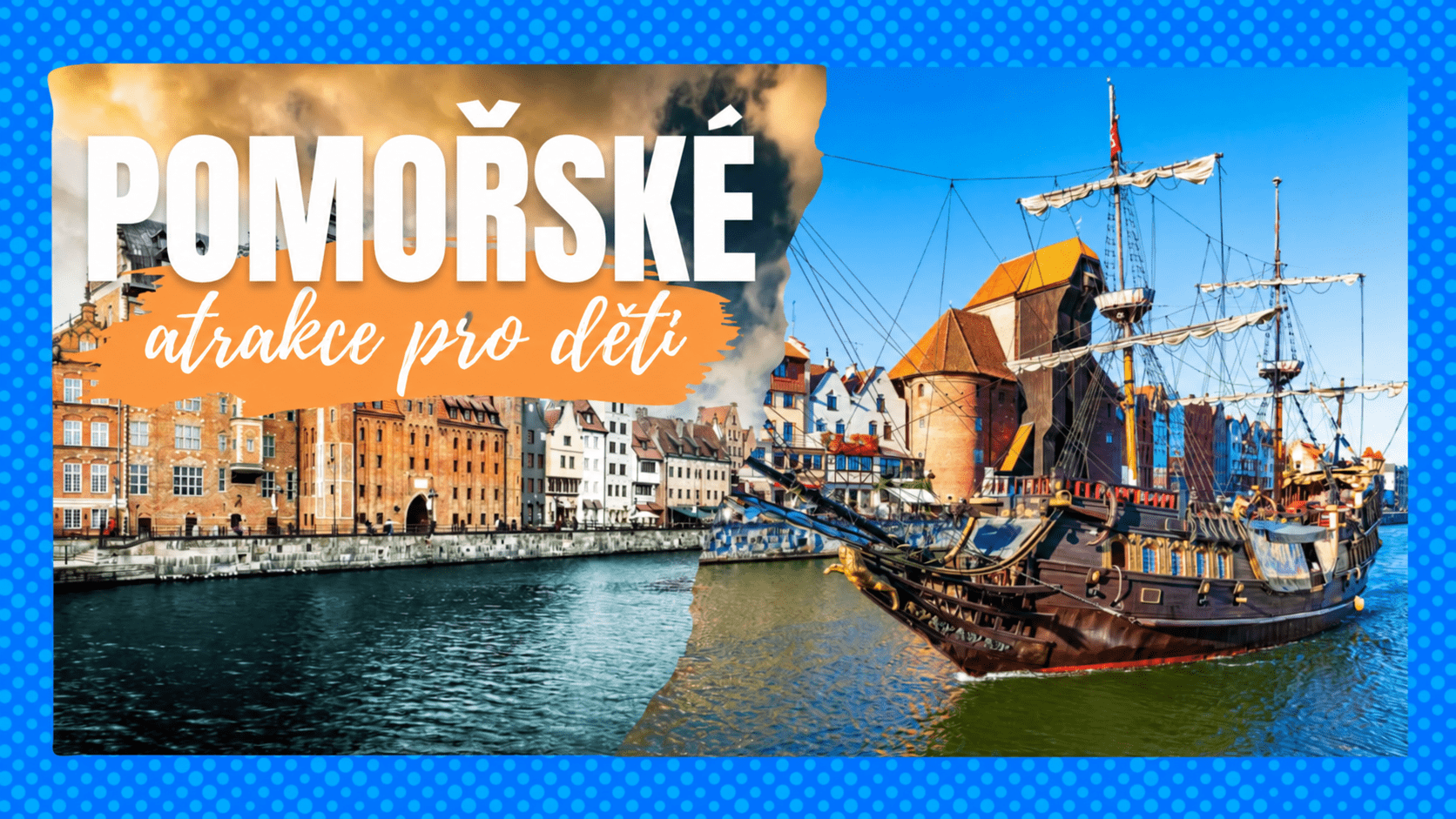 Pomořské vojvodství - atrakce pro děti.