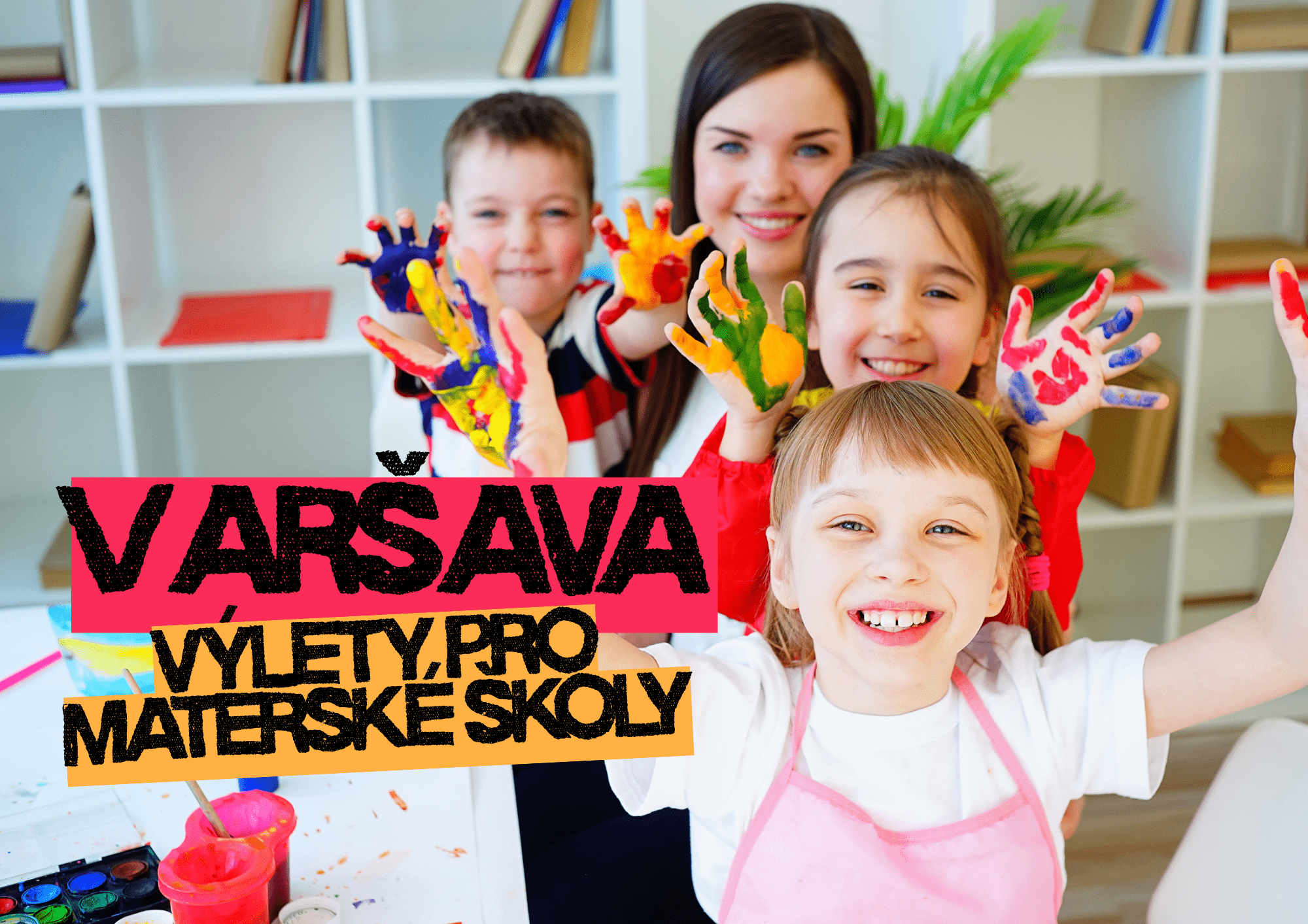 Varšava – vzdělávací výlety pro mateřské školy