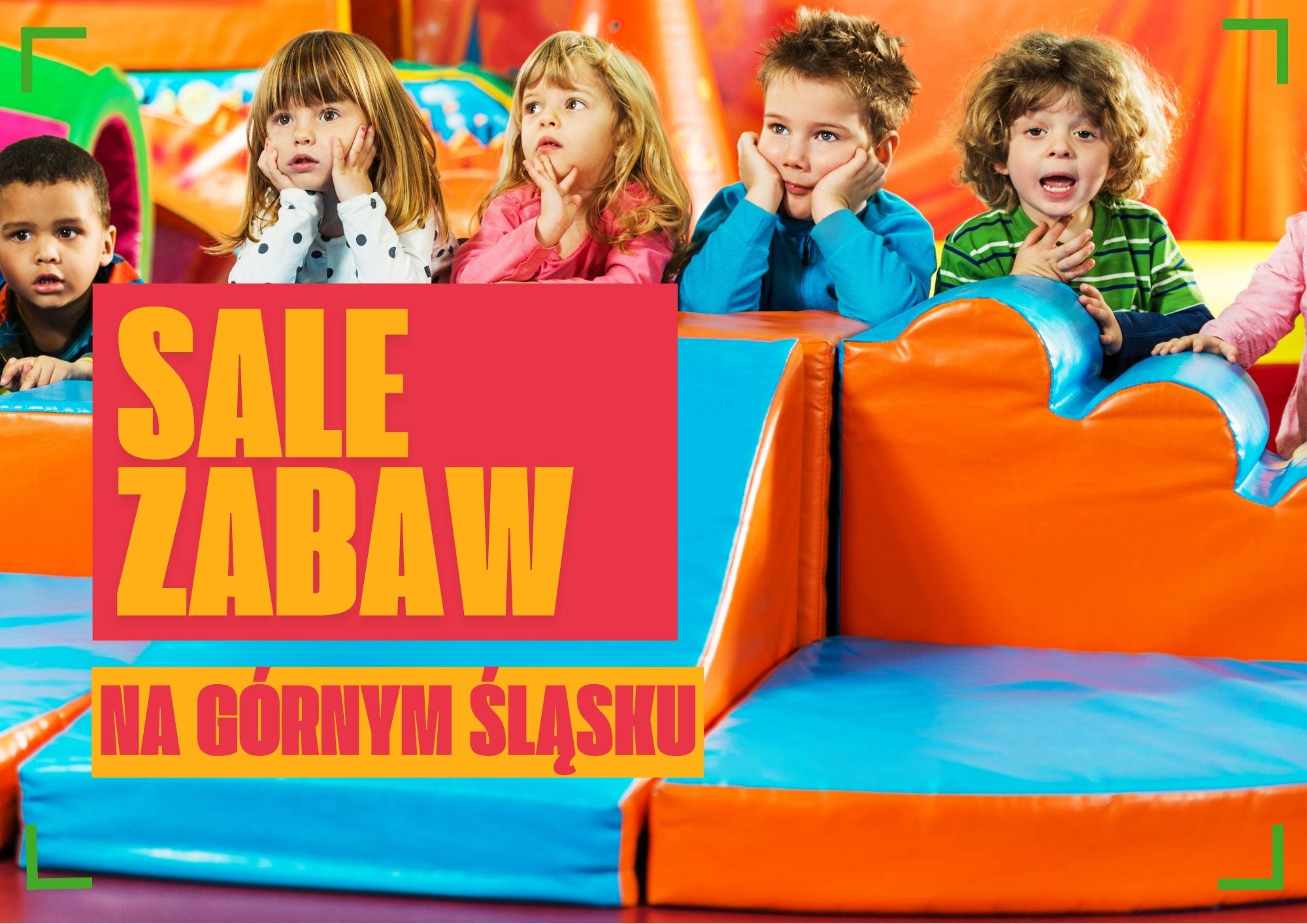 Sale zabaw na Górnym Śląsku 