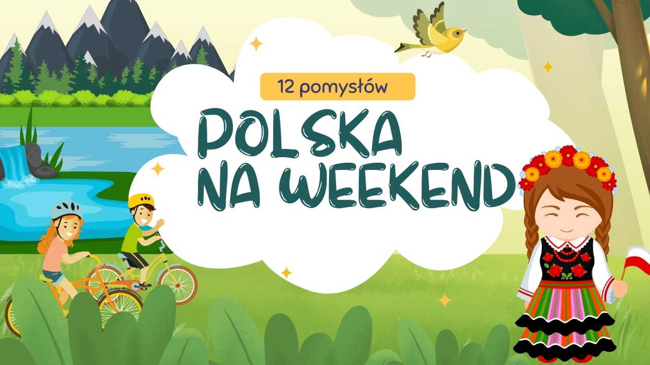 -Polska-na-weekend-–-12-propozycji-na-krotkie-wypady-w-rozne-regiony-kraju
