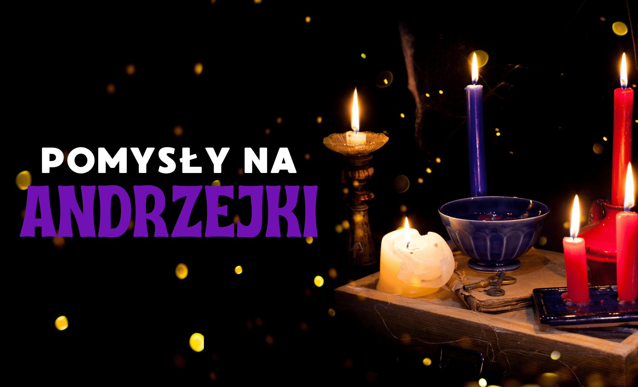 andrzejki 2023 pomysly