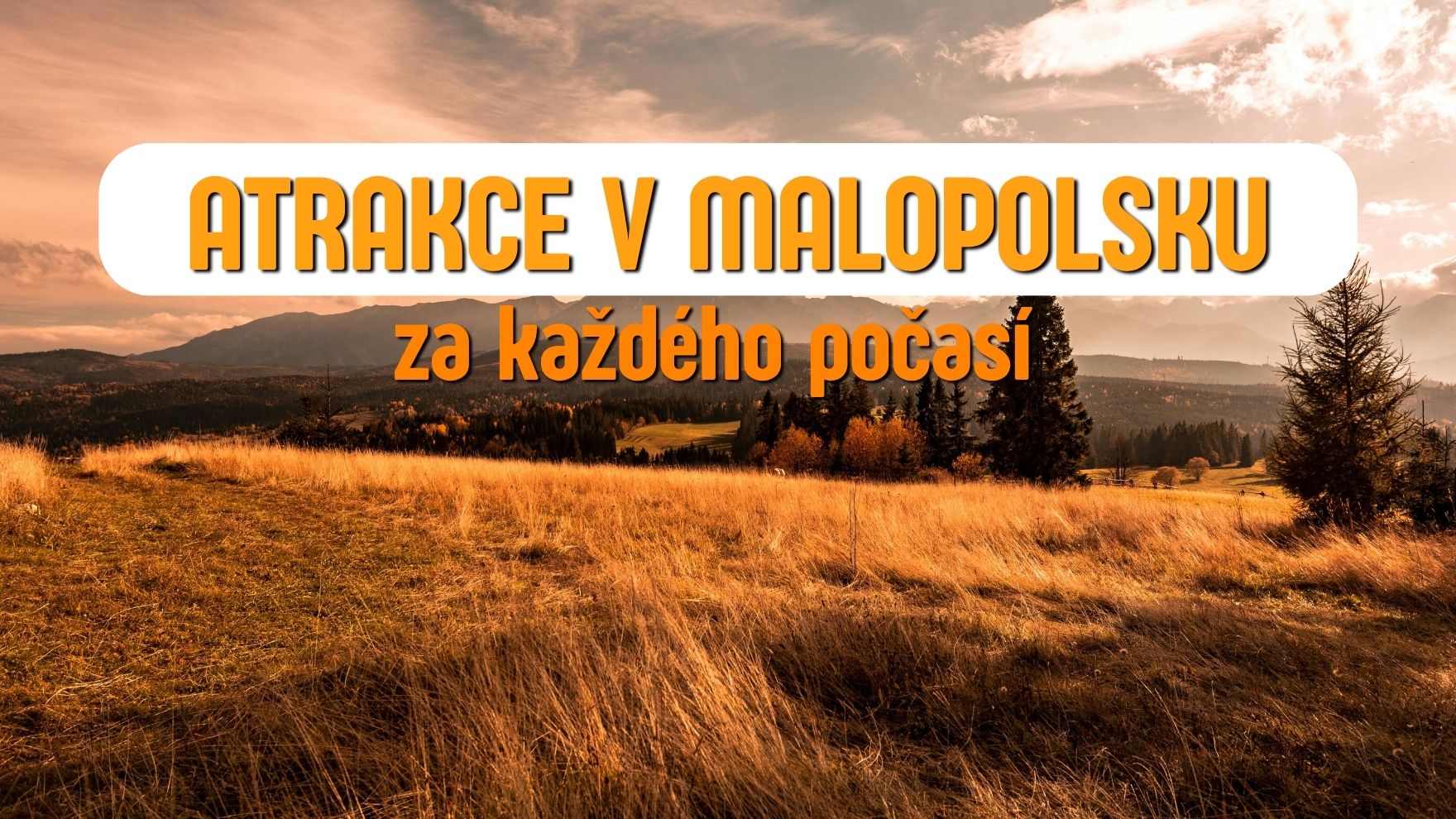 Atrakce v Malopolsku za každého počasí
