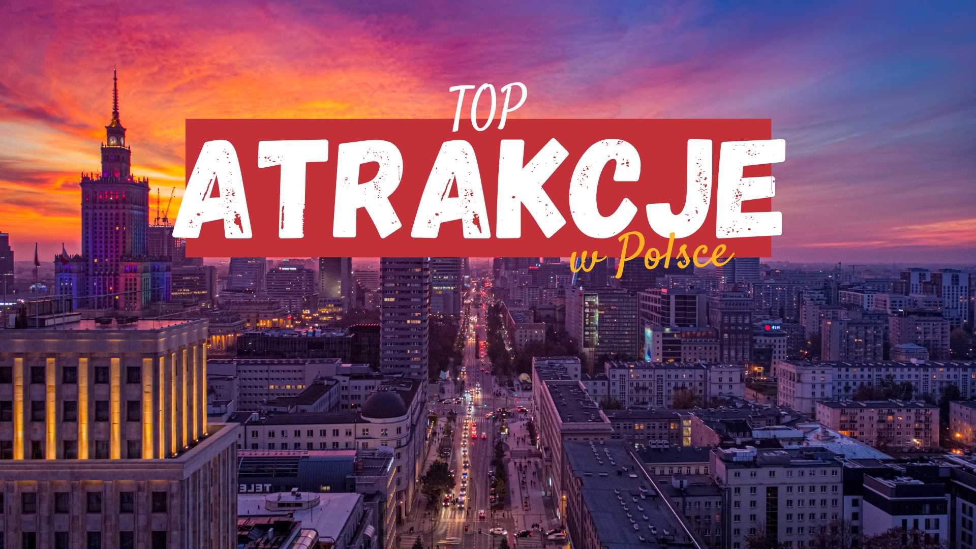 Atrakcje w Polsce TOP 15