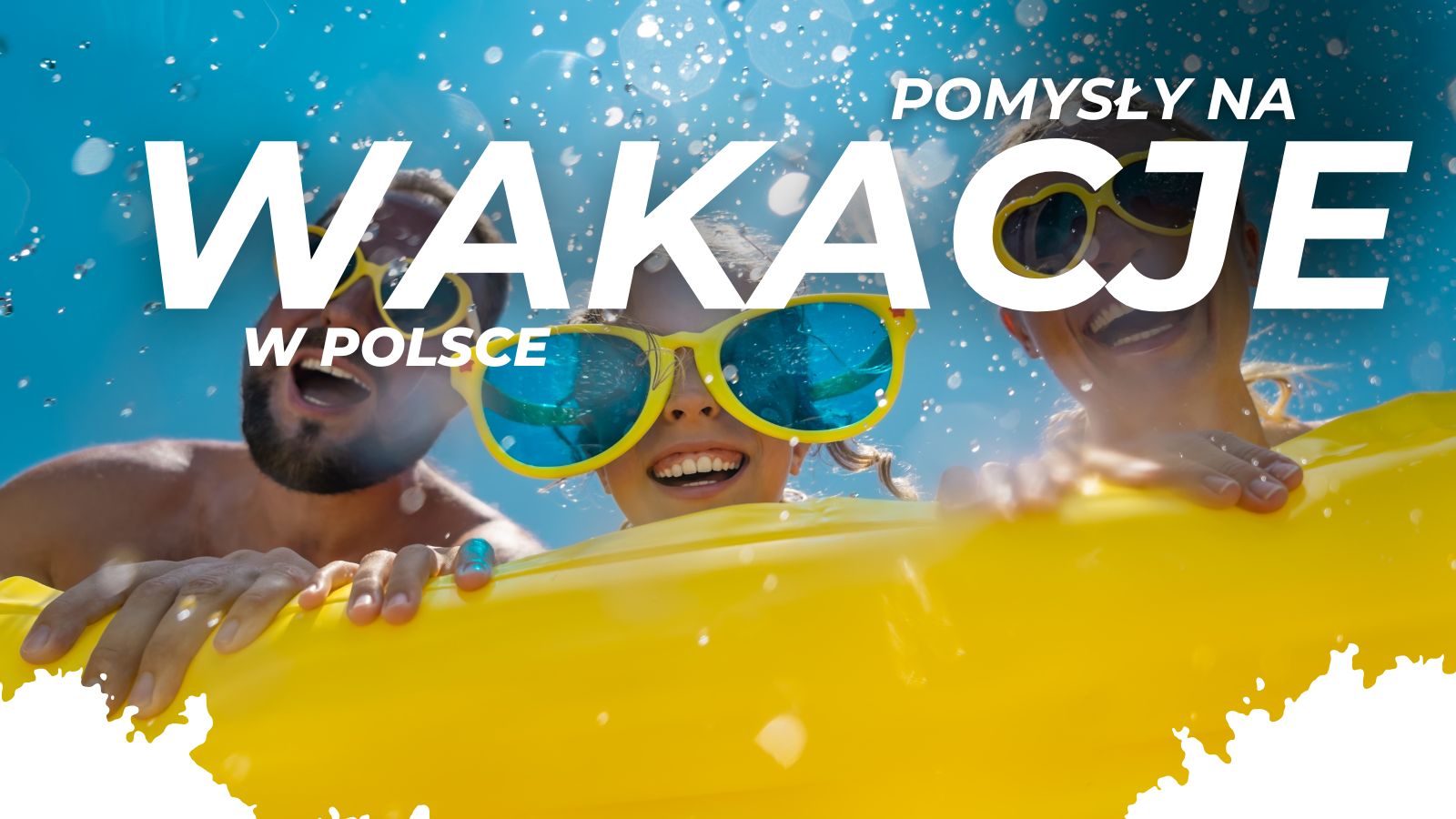 Najlepsze miejsca na wakacje w Polsce 