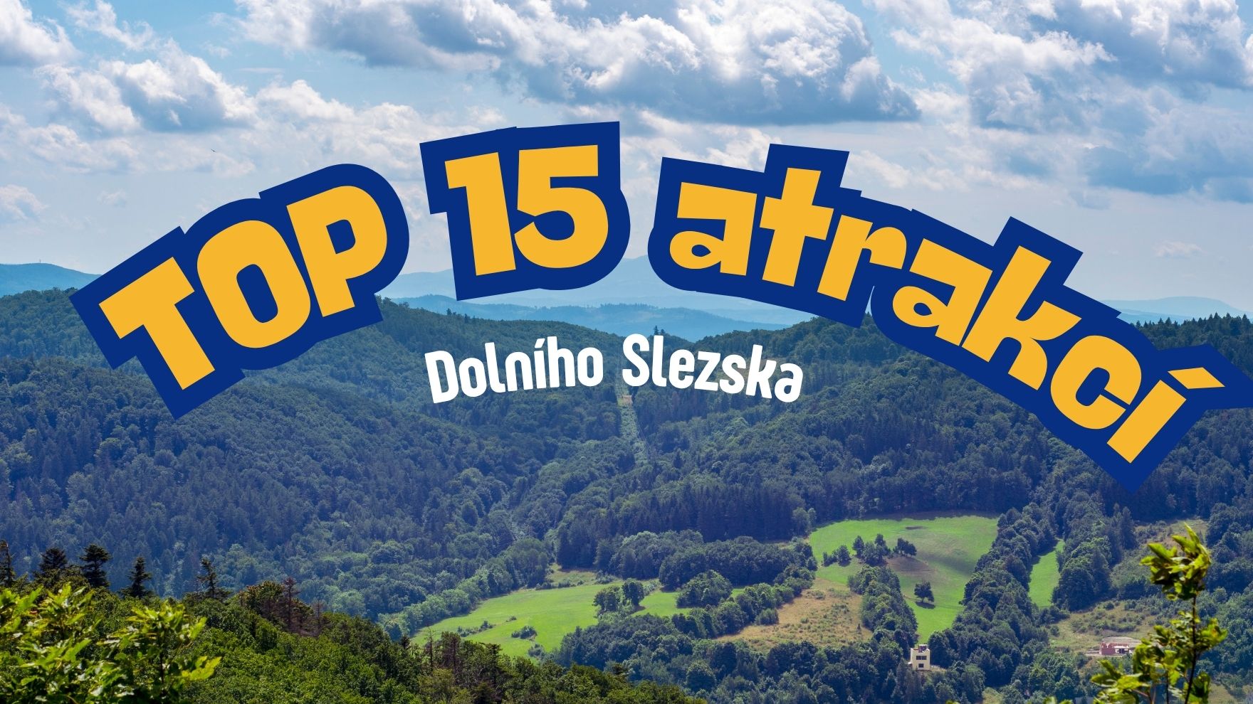 TOP 15 atrakcí Dolního Slezska