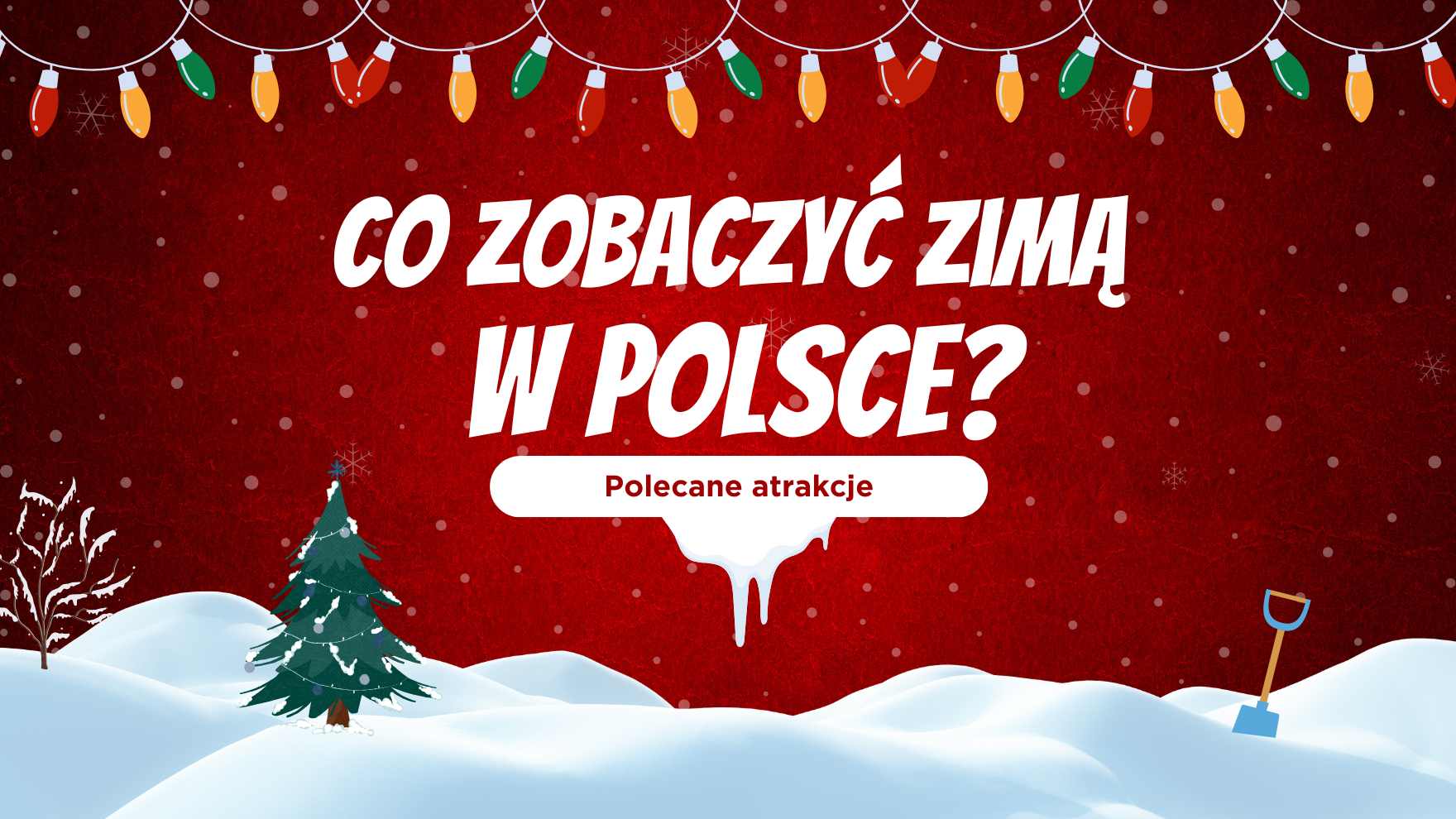 Co warto zobaczyć w Polsce zimą
