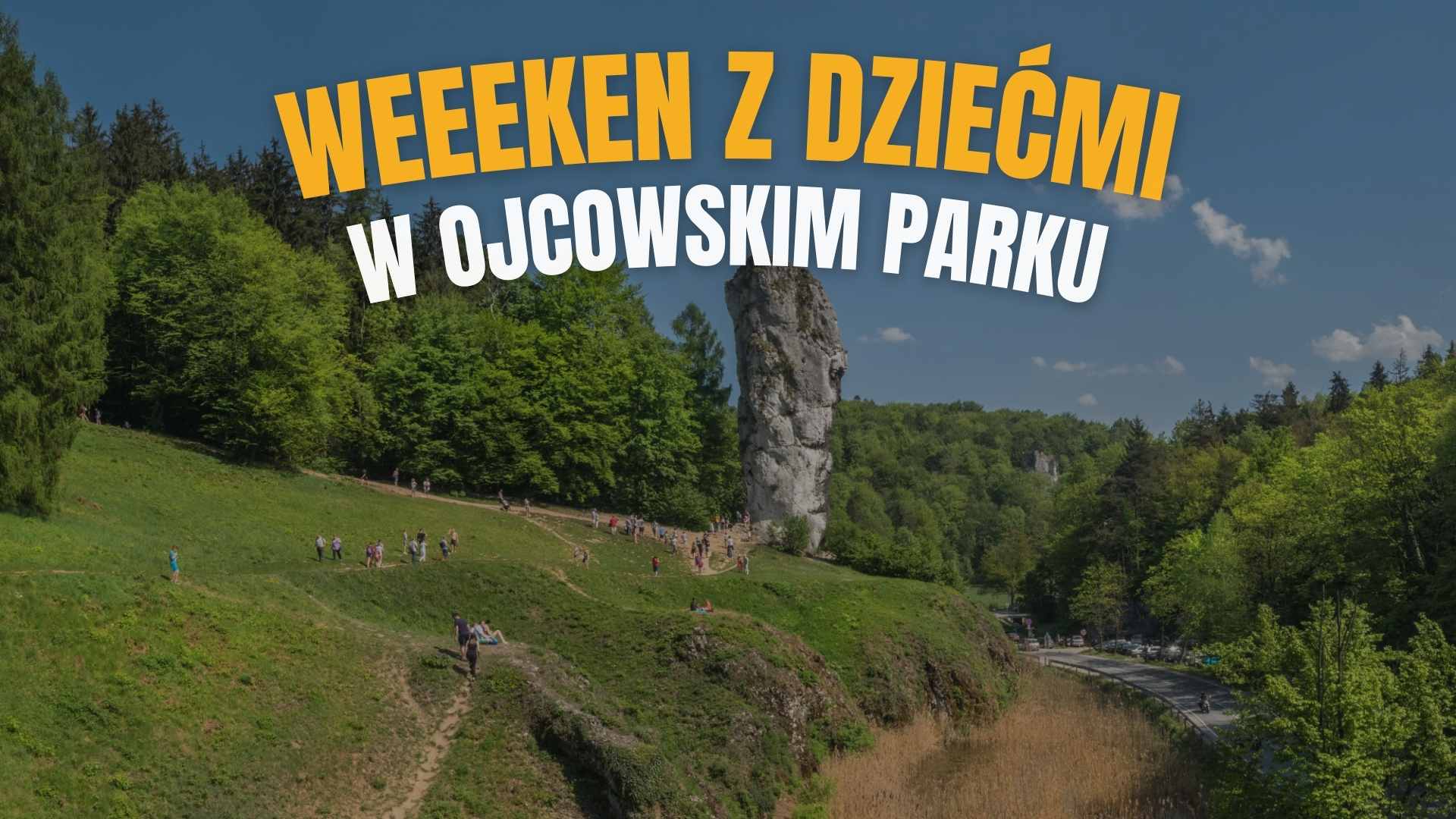 Weekend z dziećmi w Ojcowskim Parku