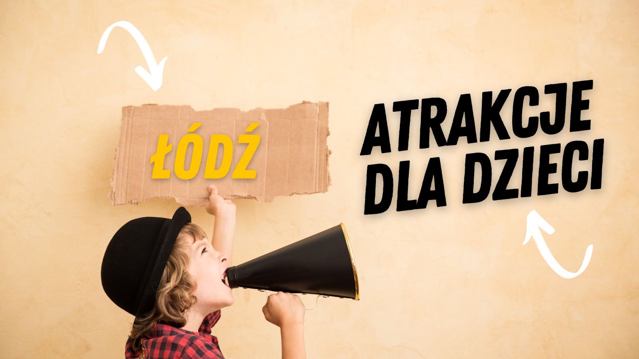 Lodz-atrakcje-dla-dzieci