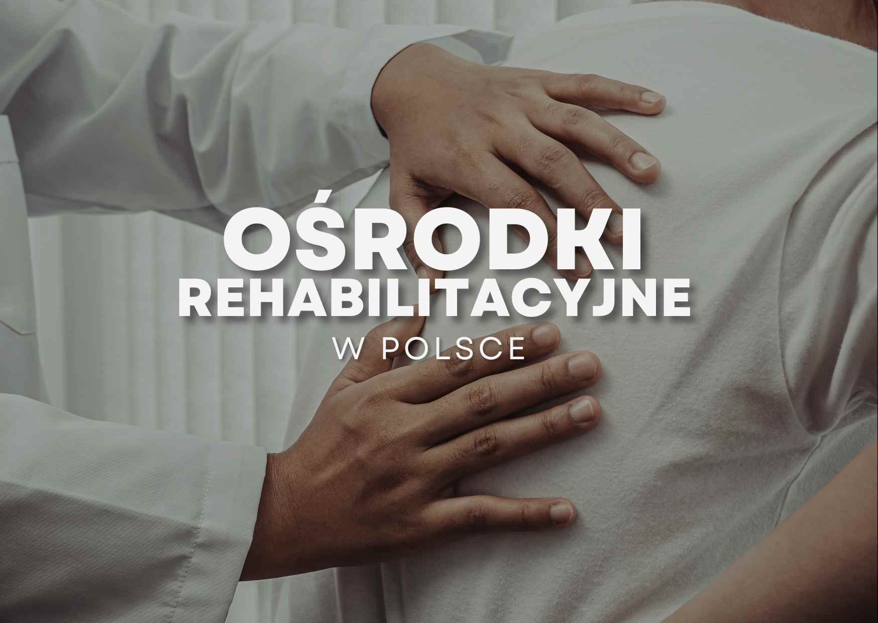 Osrodki-rehabilitacyjne-w-Polsce