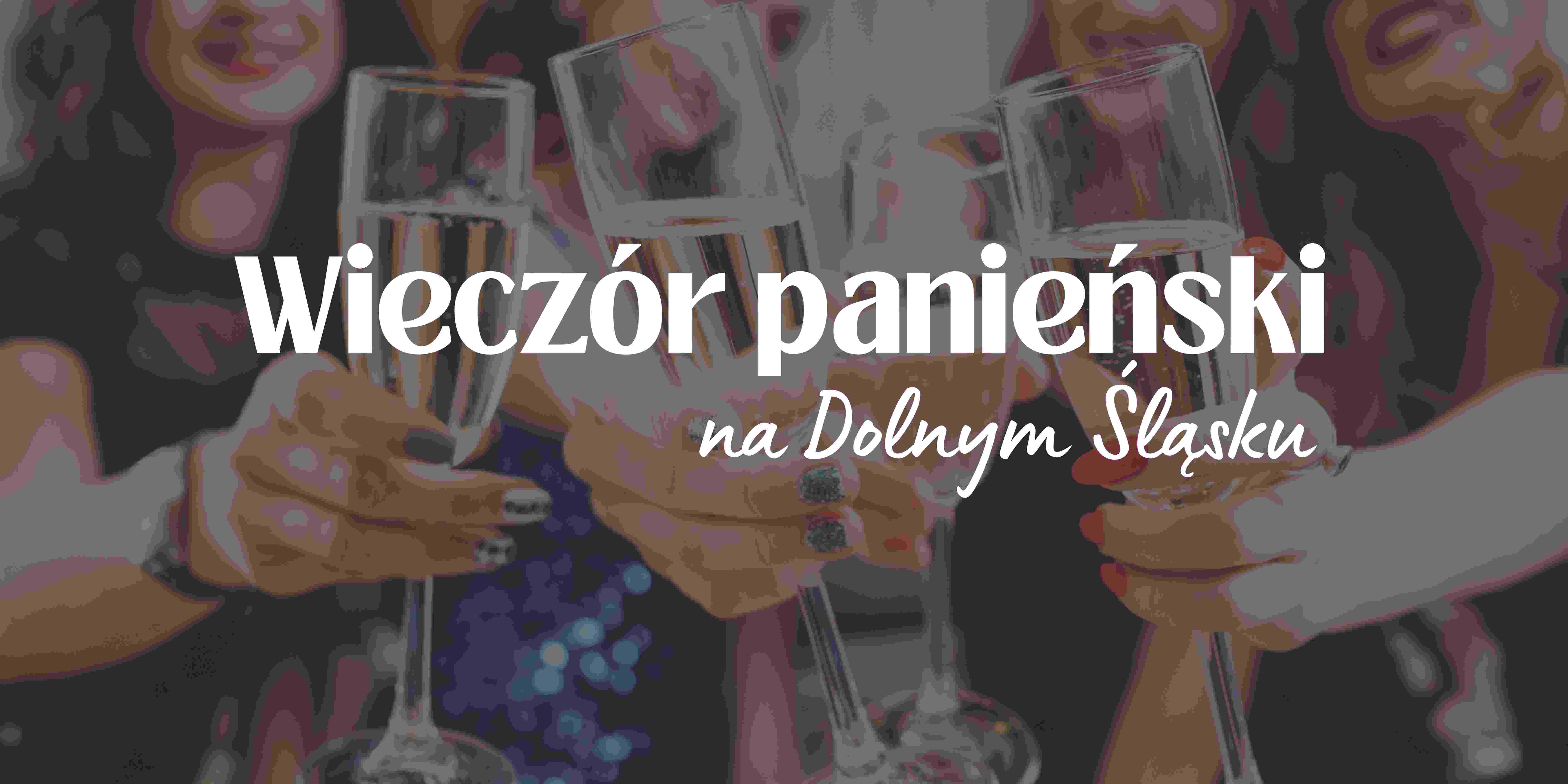 Wieczor-panienski-na-Dolnym-Slasku