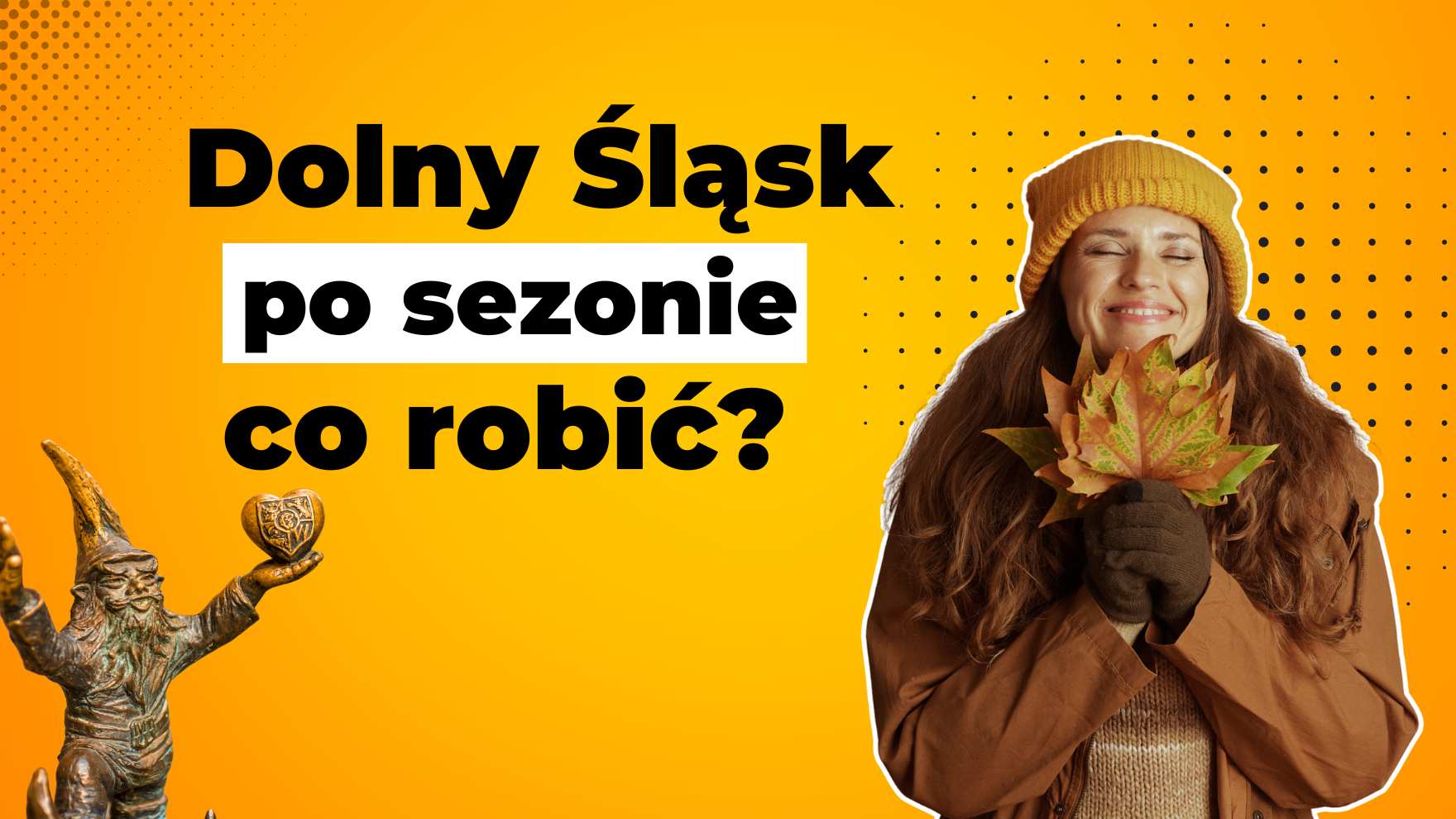 Dolny Śląsk po sezonie - co robić? Gdzie pojechać?