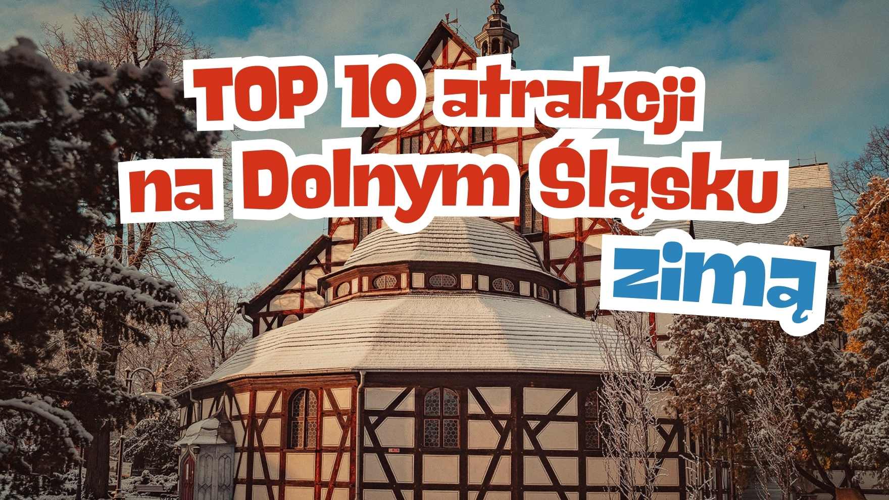 10 dolnośląskich atrakcji, które warto odwiedzić zimą