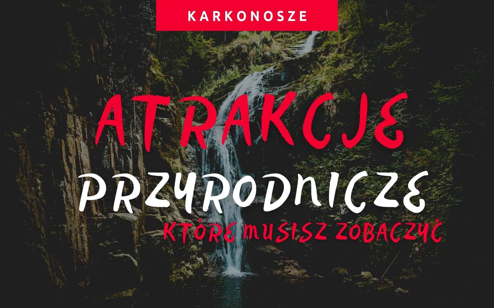 Atrakcjeprzyrodnicze Karkonosze