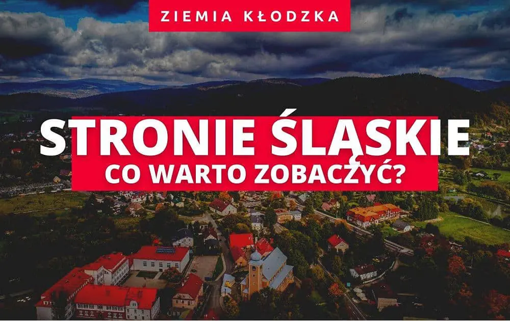 Stronie Śląskie atrakcje turystyczne, Stronie Śląskie atrakcje dla dzieci, Stronie Śląskie szlaki górskie, Ziemia Kłodzka atrakcje, Dolny Śląsk atrakcje, gdzie na weekend góry, wakacje w polsce