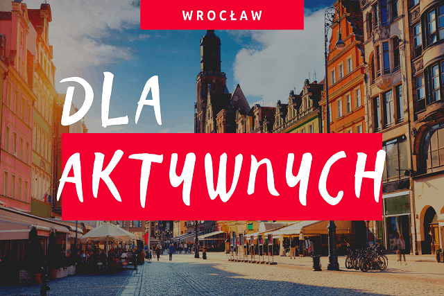 Wroclaw-atrakcje-turystyczne,-wroclaw-atrakcje-dla-dzieci,-aktywnie-we-wroclawiu,-wroclaw-atrakcje-dla-doroslych,-wakacje-w-polsce,-polskie-miasta,-dolny-slask-atrakcje