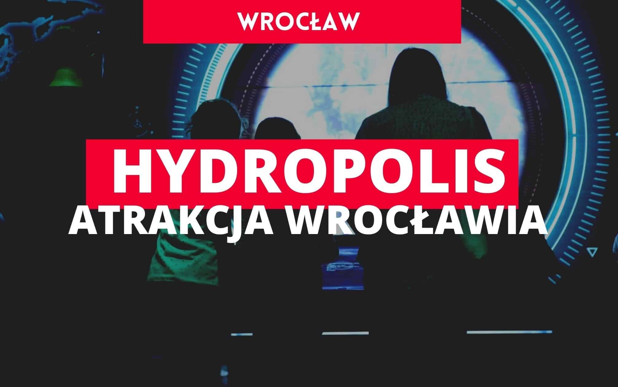 Hydropolis - atrakcje Wrocławia
