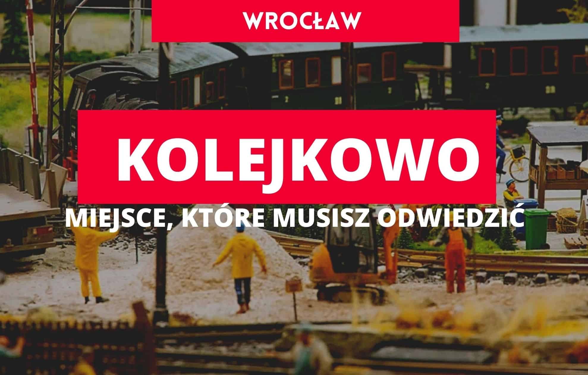 Kolejkowo Wrocław