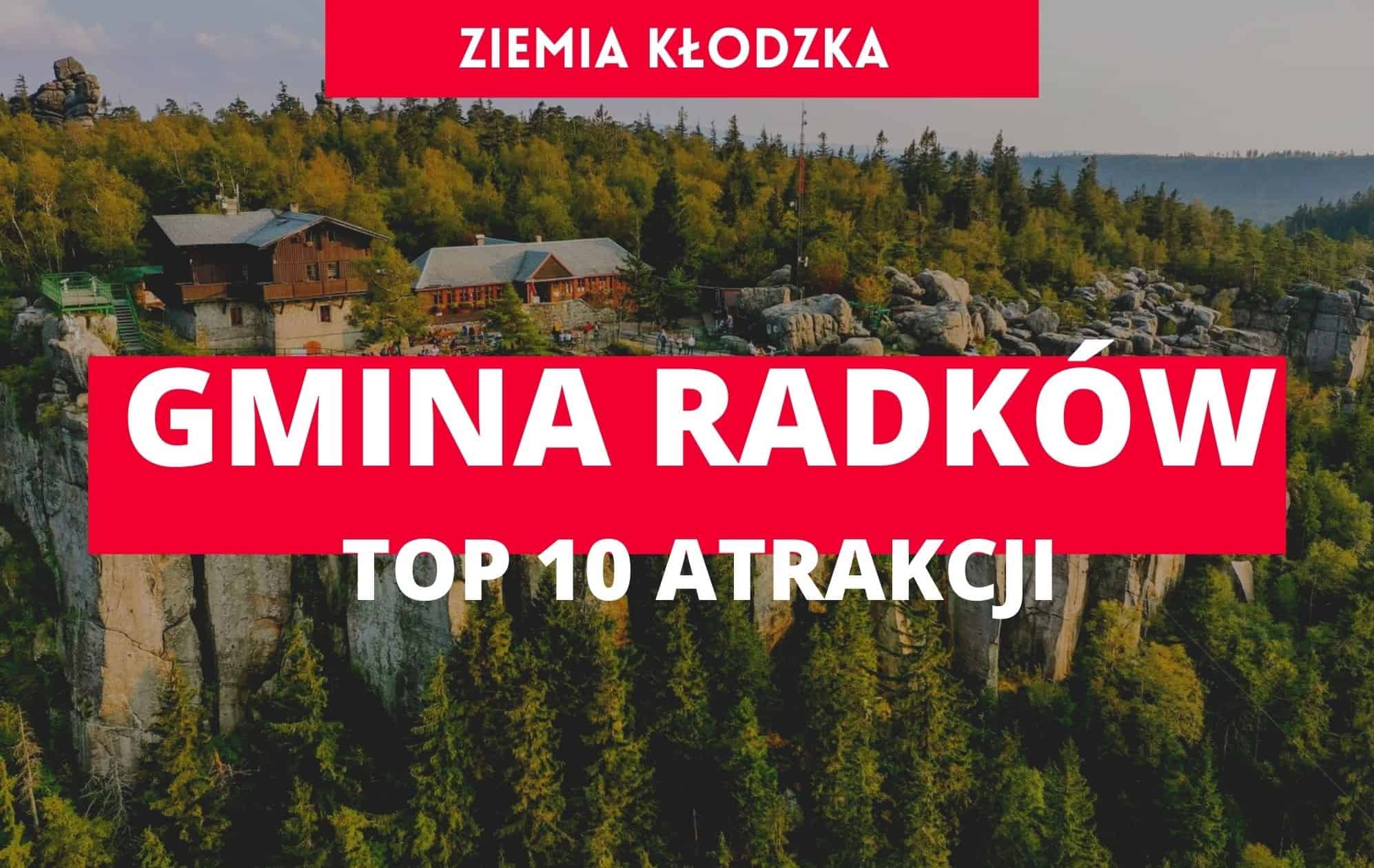 gmina radków top 10 artakcjiatrakcje radkowaatrakcje dla dzieci gmina radkówwakacje w radkowiewakacje w polsceszczeliniec wielki gdzie na weekend