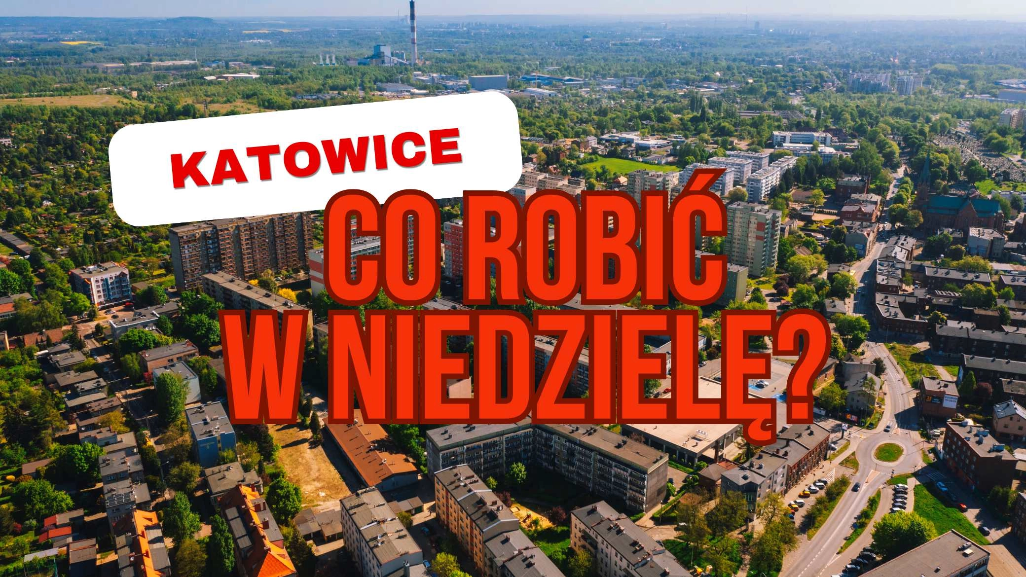 Niedziela-w-Katowicach