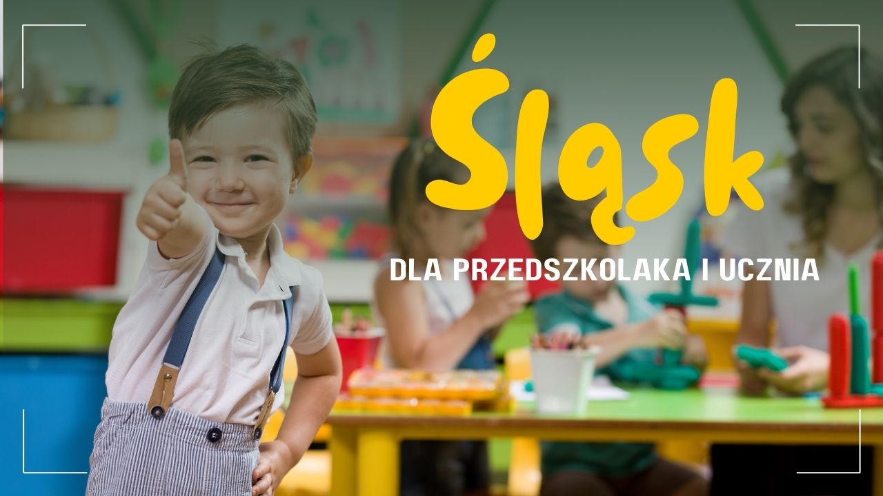 atrakcje Śląska dla przedszkolaka i ucznia 