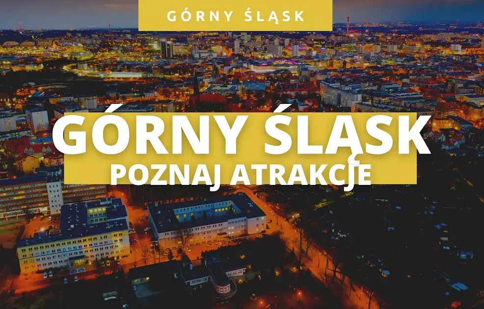 Śląsk - odkryj atrakcje regionu
