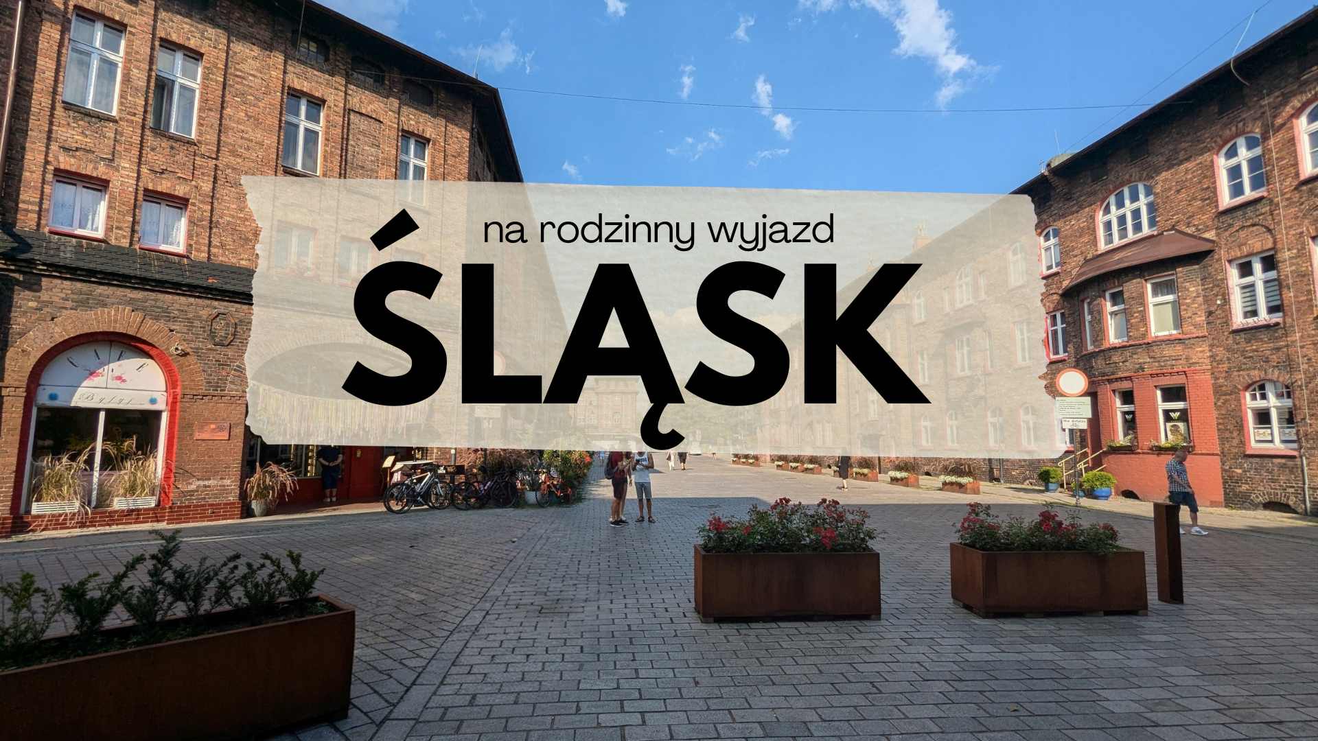 Rodzinny-wyjazd-na-Slasku-