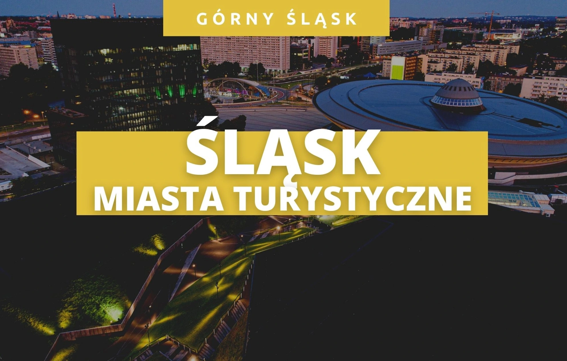 Śląsk - miasta i miejscowości atrakcyjne turystycznie