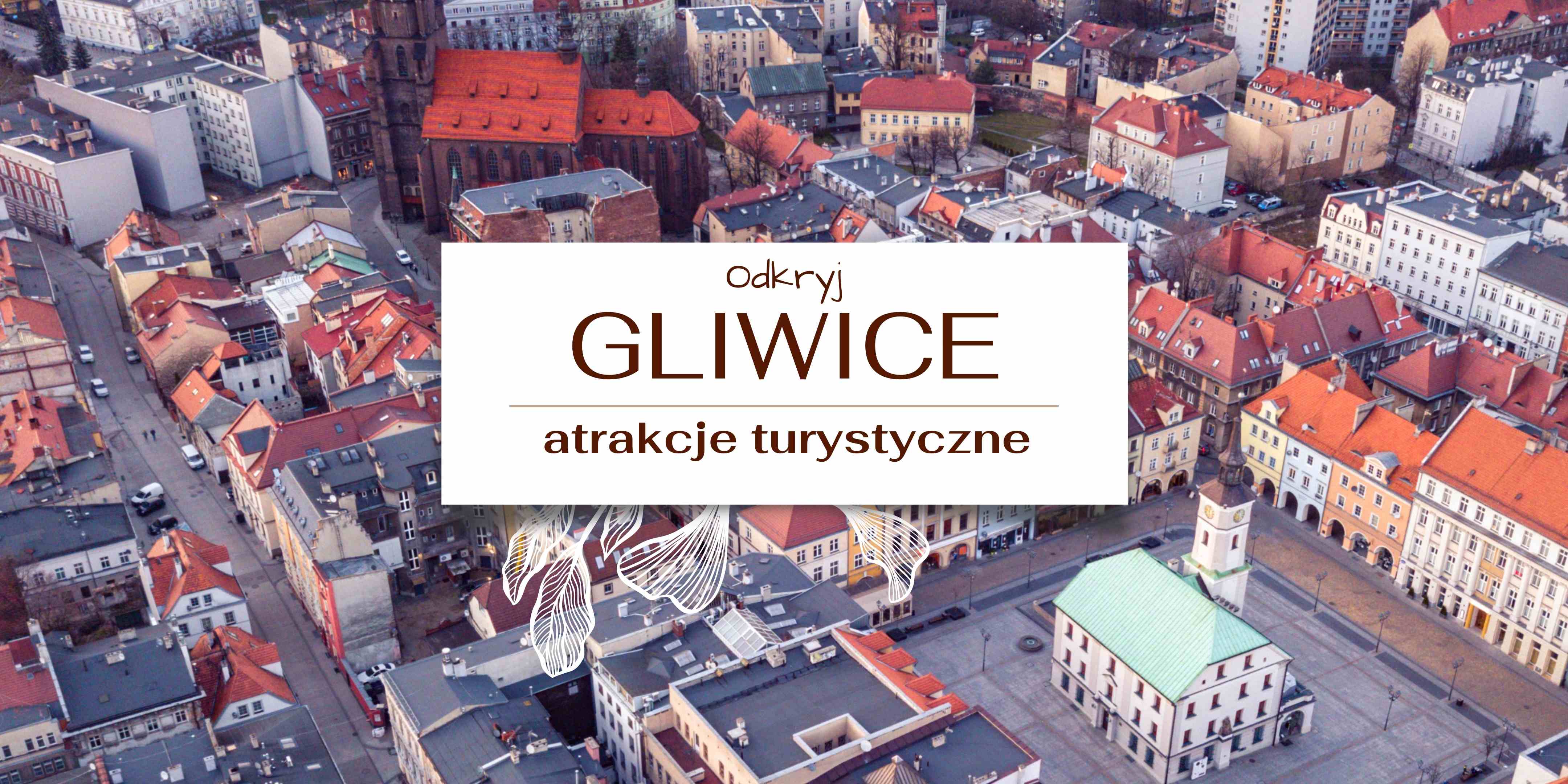 Gliwice-atrakcje