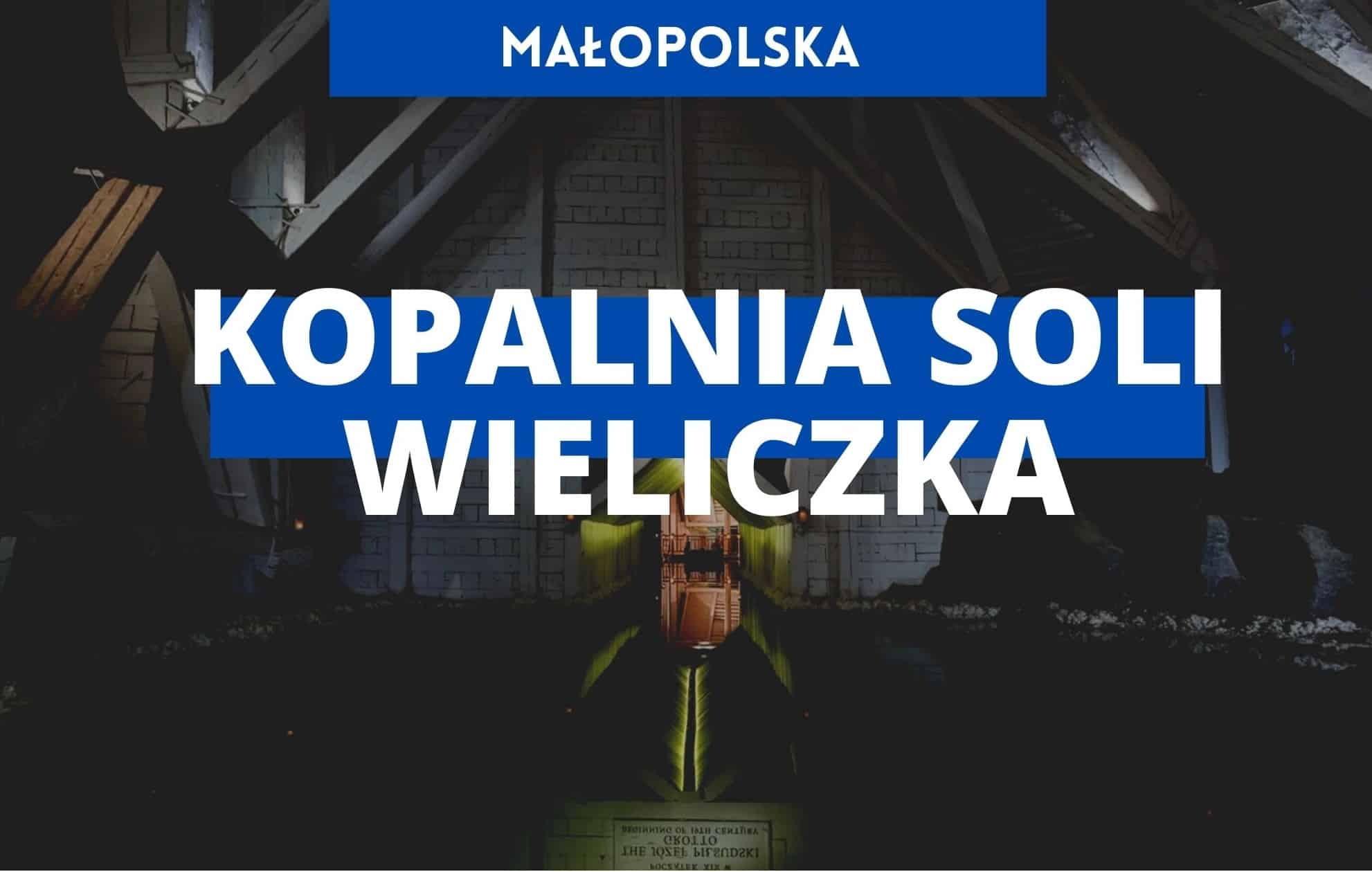 małopolska atrakcje, kopalnia soli, kopalnia soli w wieliczce, wieliczka, wieliczka atrakcje, atrakcje dla dzieci, turystyka, wakacje w polsce