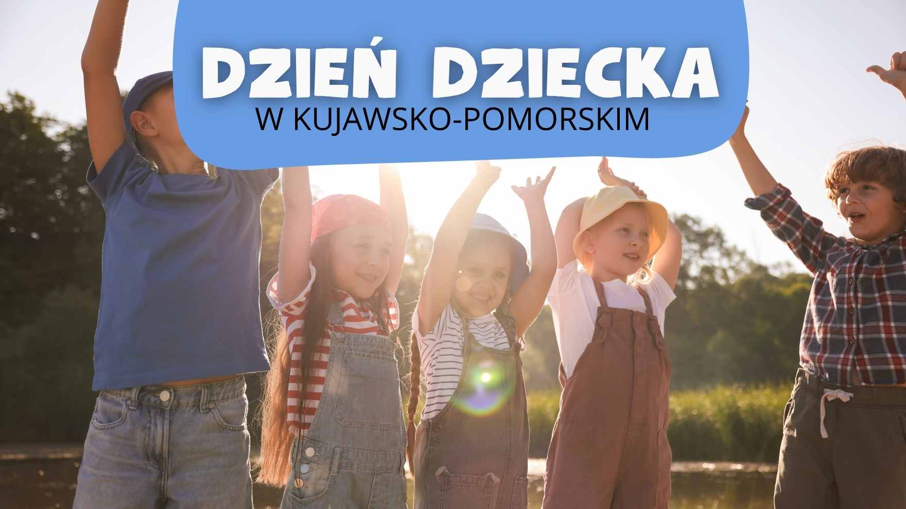 Dzień Dziecka w Kujawsko-Pomorskim 