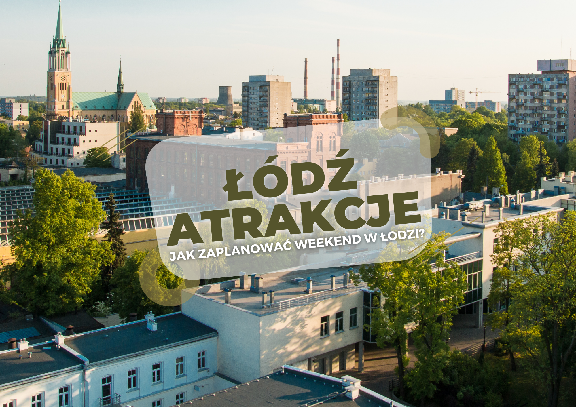 lodz-atrakcje-weekend-w-lodzi
