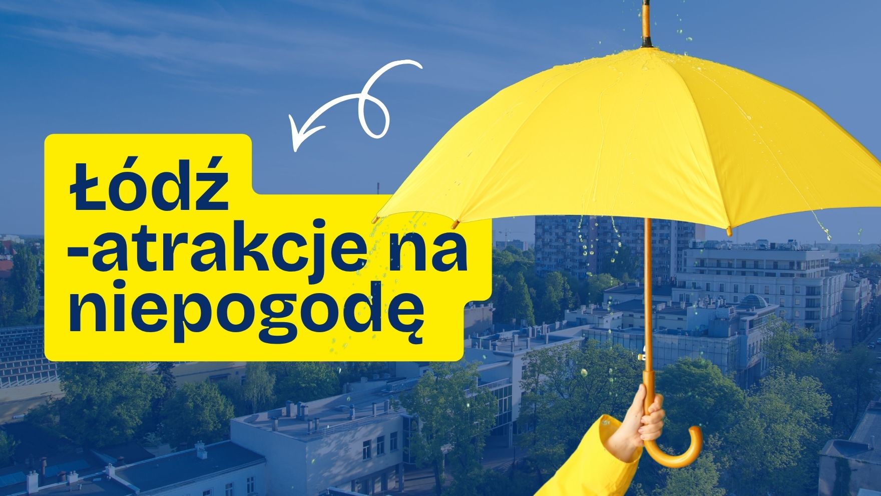Łódź - atrakcje na niepogodę dla każdego