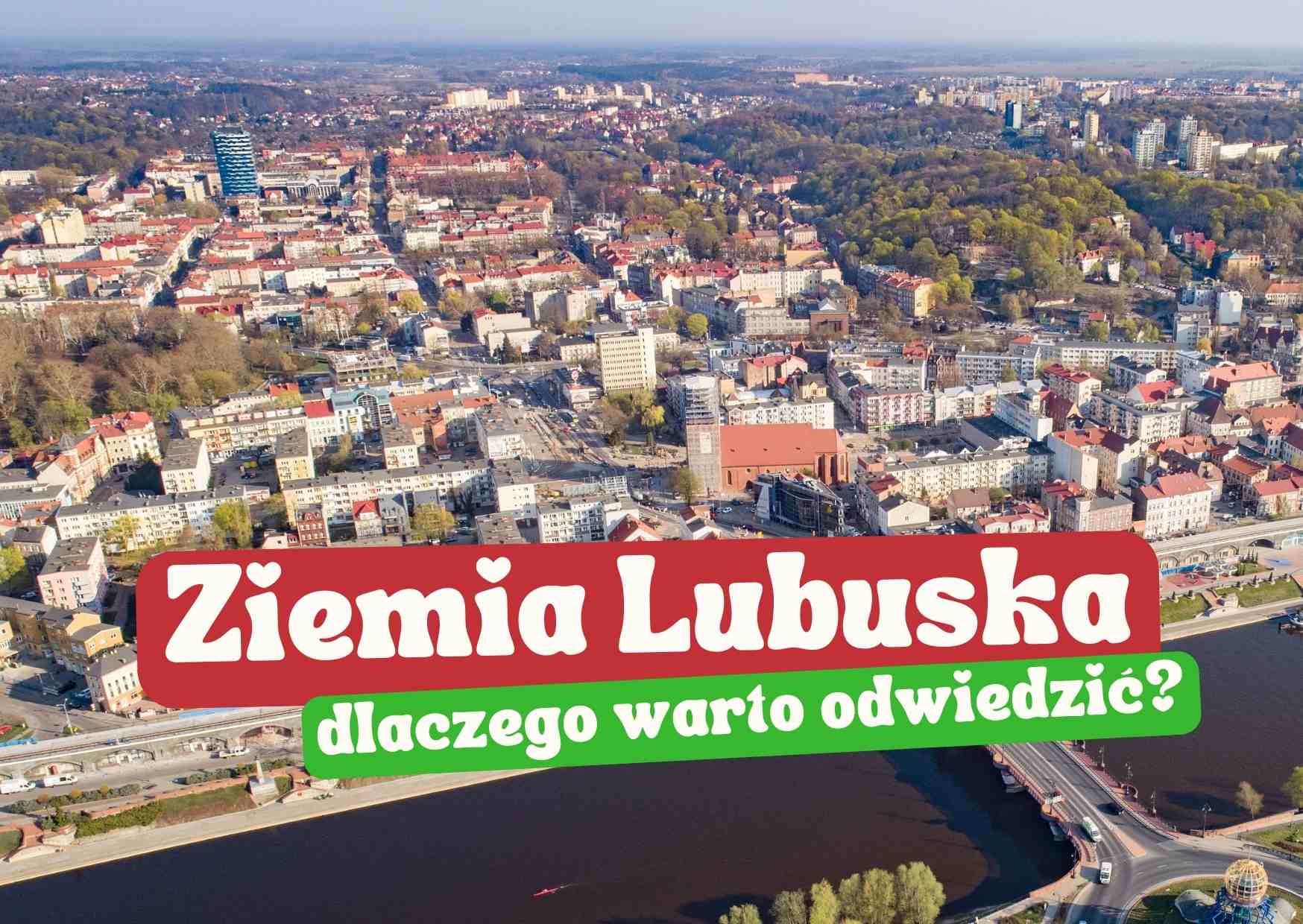 Ziemia Lubuska - odkryj atrakcje regionu