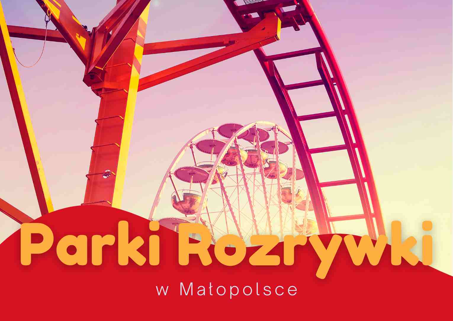 Parki-Rozrywki-w-Malopolsce