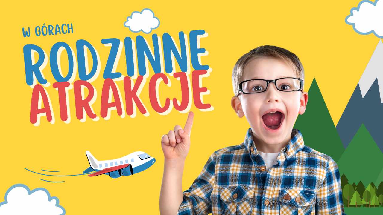 Rodzinne-atrakcje-w-gorach-