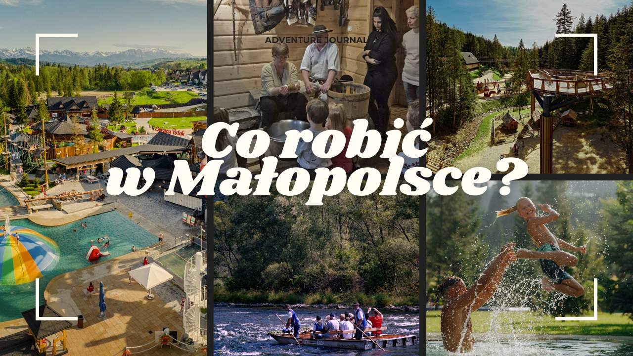 Co robić w Małopolsce? 10 wyjątkowych miejsc, które trzeba zobaczyć
