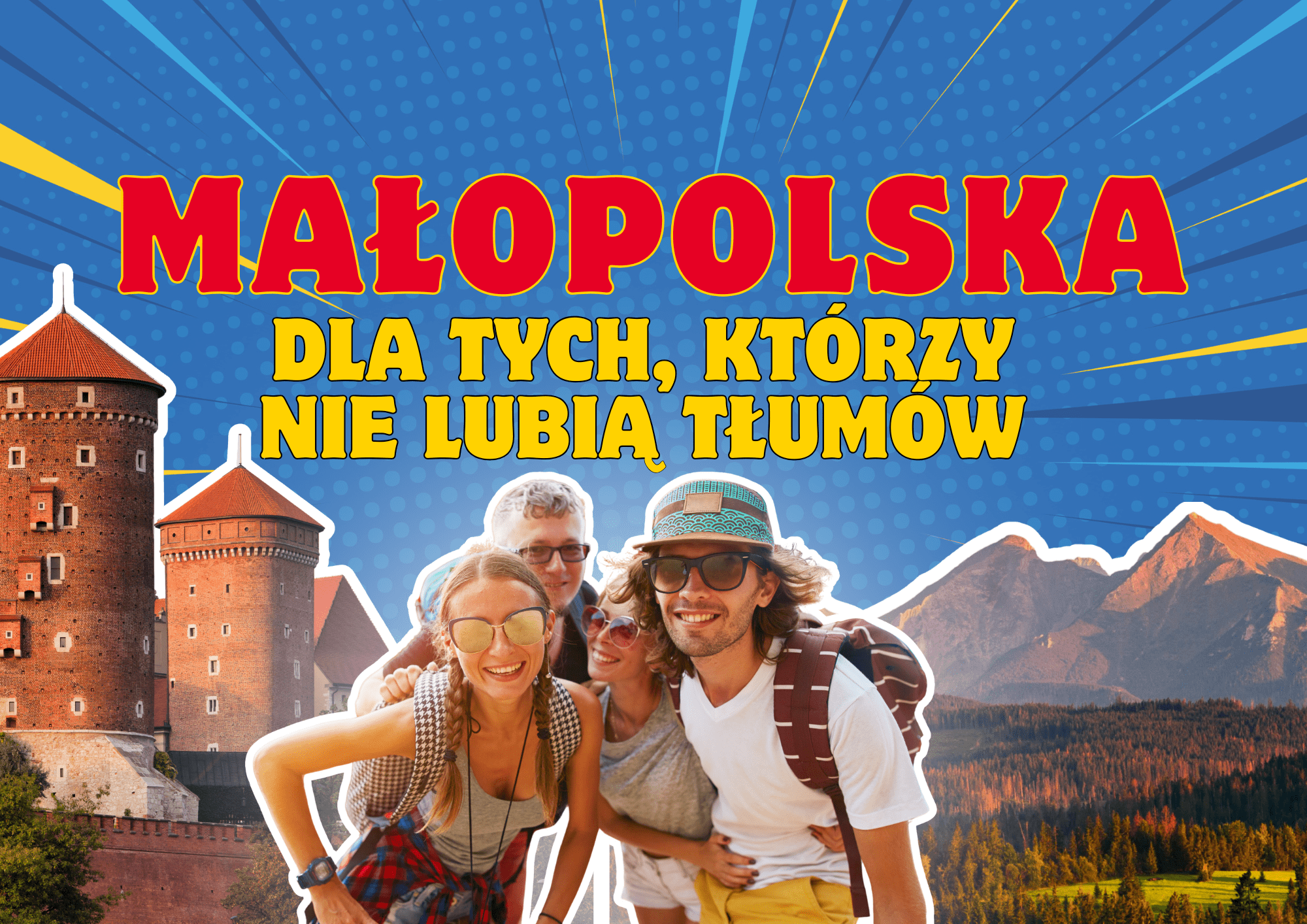 Małopolska dla tych, którzy nie lubią tłumów